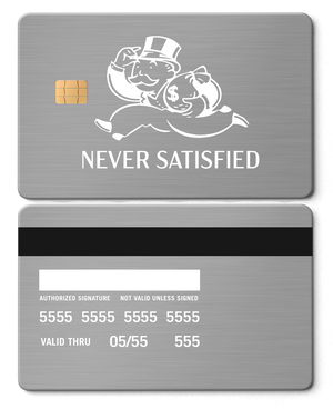 Premium Never Satisfied metal card with detailed engraved design, luxury metal card for collectors worldwide